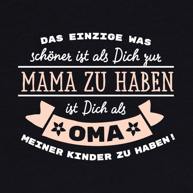 Mama Oma meiner Kinder Spruch by BetterManufaktur